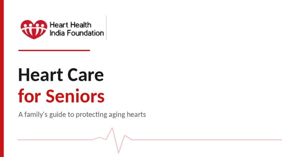 Heart Care for Seniors: A Family Guide to Protecting Aging Hearts in India